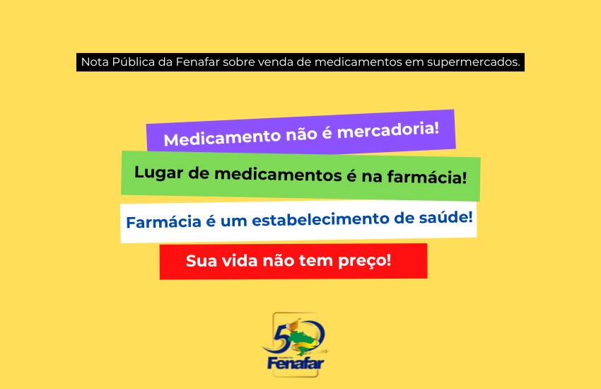 Nota pública da Fenafar sobre a Venda de Medicamentos em Supermercados