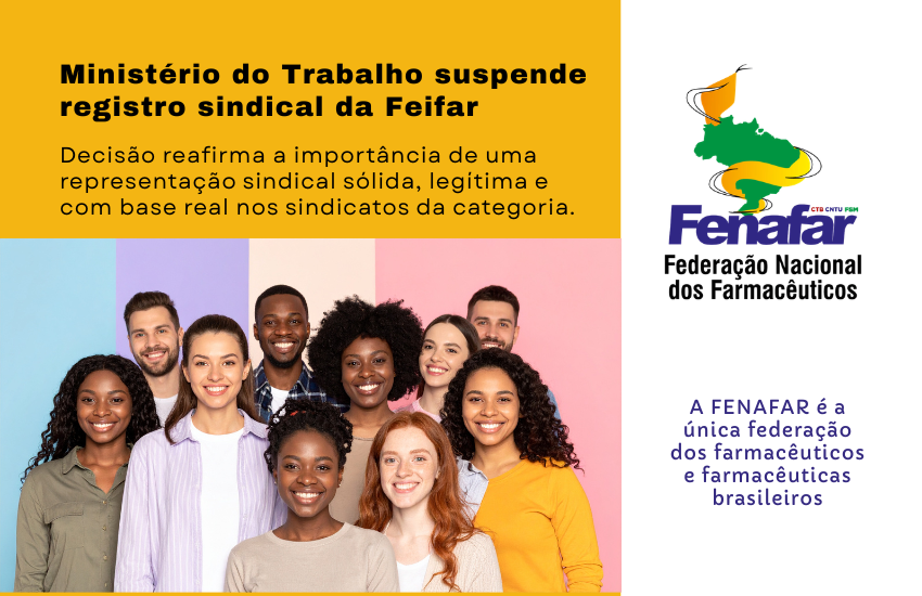 MTE suspende registro sindical da Feifar e reforça unidade da categoria farmacêutica